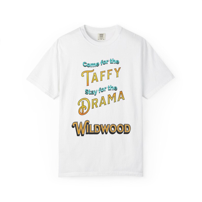 Wildwood Boardwalk T-Shirt: Jersey Shore Attitude - Come for the Taffy image 2