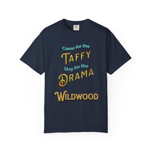 Wildwood Boardwalk T-Shirt: Jersey Shore Attitude - Come for the Taffy image 5