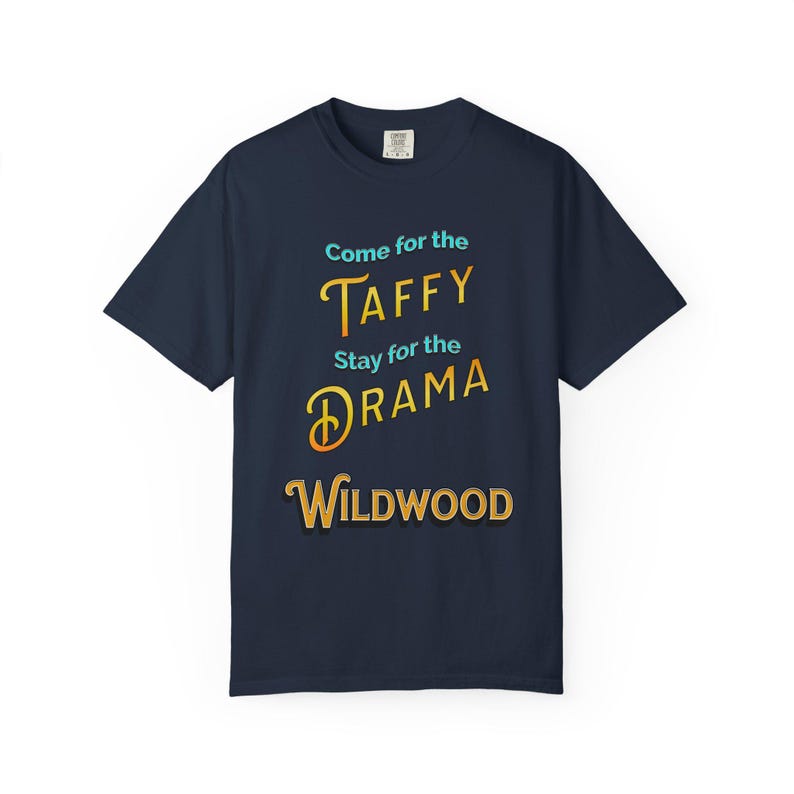 Wildwood Boardwalk T-Shirt: Jersey Shore Attitude - Come for the Taffy image 5