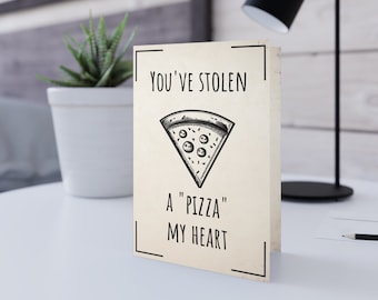 Pizza Valentine's Day Card - Pizza my heart - Envelope included
