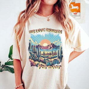His Love Endures Forever Christian Tshirt Comfort Colors Christian Shirt Bible Verse Shirt Jesus Shirt Religious Gift Faith Shirt Church Tee