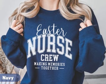 Easter Nurse Sweatshirt, Nurse Easter Sweatshirt, Easter Gift for Nurse, Funny Nursing Shirt, RN Sweatshirt, Nursing Student, Gift for Nurse