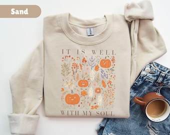 It is Well With My Soul Christian Sweatshirt Fall Shirt Vintage Floral Christian Shirt Halloween Sweatshirt Bible Verse Shirt Faith Tshirt