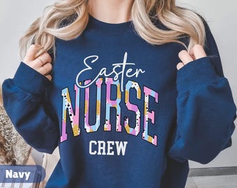 Easter Nurse Sweatshirt, Nurse Easter Sweatshirt, Easter Gift for Nurse, Funny Nursing Shirt, RN Sweatshirt, Nursing Student, Gift for Nurse