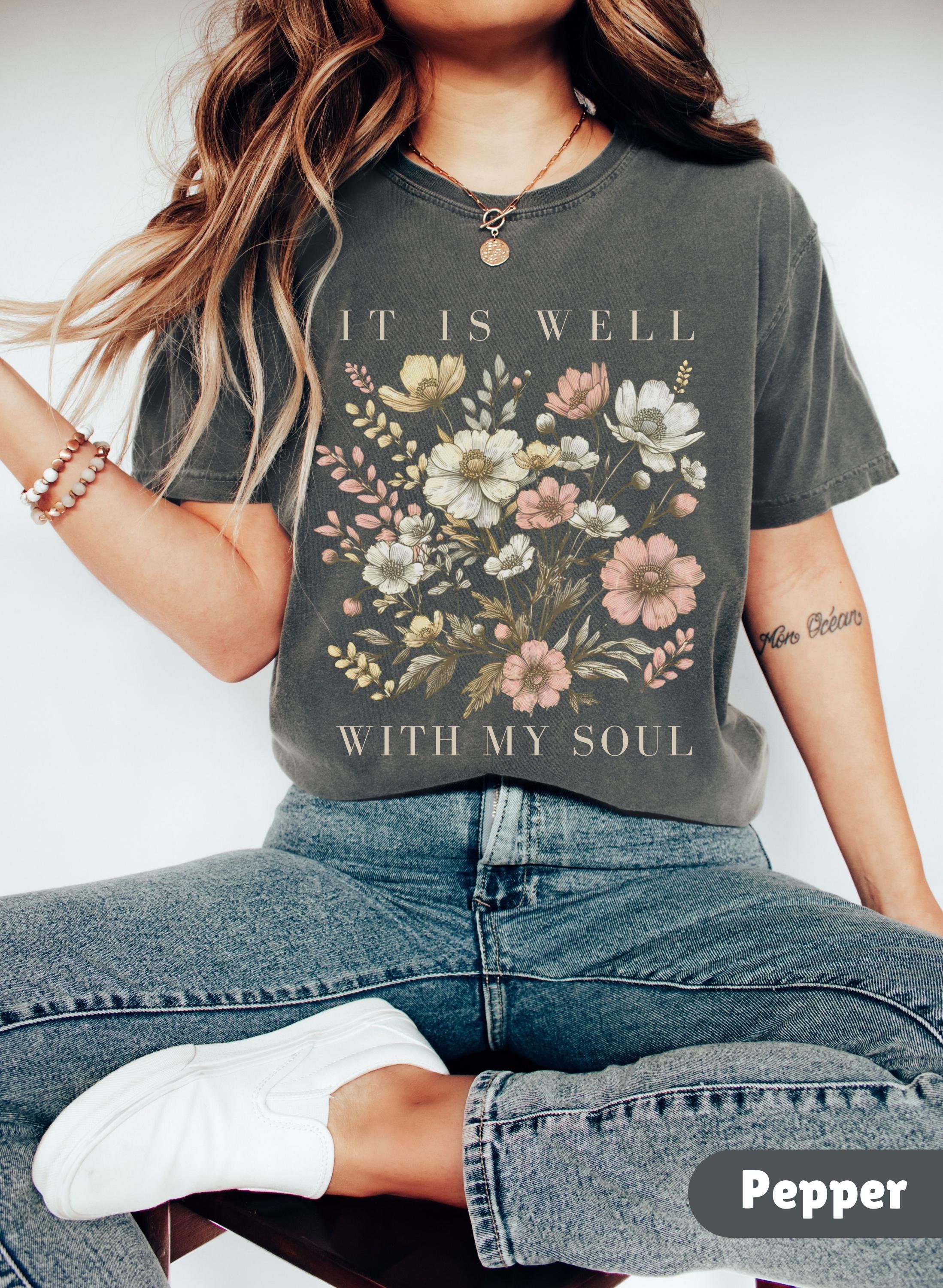 It is Well With My Soul Comfort Colors® Shirt Vintage Floral Bible Verse Tshirt Retro Christian Shirt Christian gifts for Womens Shirts