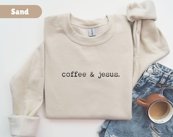 Christian Sweatshirt Jesus Apparel Christianity Gift Bible Verse Shirt Christian gift for Women Book lover Shirt Coffee Lover Tee
