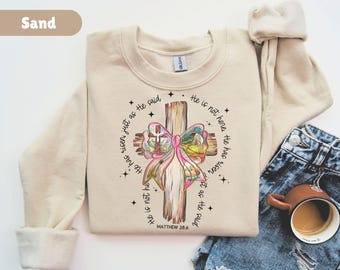 Christian Easter Sweatshirt, Christian Cross Tshirt, Christian Shirt for Easter, Easter Shirts for Women, Easter Gift, He is Risen Bow Shirt