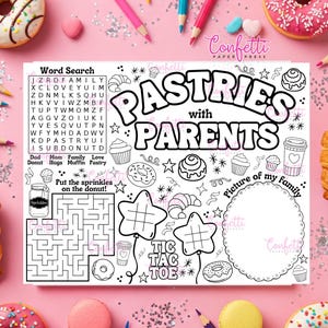 May include: A black and white printable activity sheet with a word search, maze, tic-tac-toe game, and a drawing space. The sheet features a pastry theme with the words "Pastries with Parents" and includes images of donuts, cupcakes, and pastries.