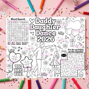 May include: Black and white coloring page with the text "Daddy Daughter Dance 2026". Includes a word search, tic-tac-toe, a maze, and illustrations of a father and daughter dancing, balloons, and a cupcake.