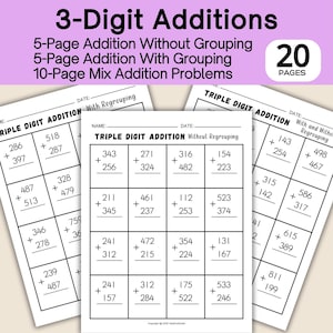 May include: Three worksheets for 3-digit addition problems. The worksheets include addition without regrouping, with regrouping, and mixed problems. The title reads "3-Digit Additions" and includes the number of pages, 20.