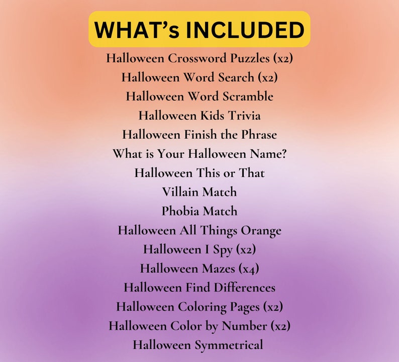May include: A list of Halloween-themed printable activities, including crossword puzzles, word searches, word scrambles, trivia, and more. The list is written in white text on a pink and purple gradient background.
