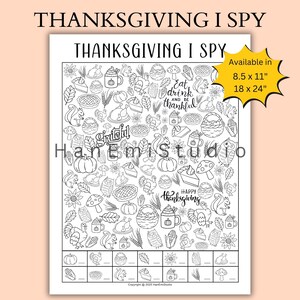 May include: Black and white Thanksgiving I Spy game with various themed illustrations, including pumpkins, turkeys, and pies. The text "Thanksgiving I Spy" is at the top, with "Eat, drink, and be thankful" and "Happy Thanksgiving" in the design. Available in 8.5 x 11" and 18 x 24".