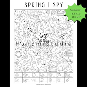 May include: Black and white "Spring I Spy" activity sheet with spring-themed illustrations, including butterflies, rainbows, and birds. The text "hello Spring" is featured in the center. Available in 8.5 x 11 and 18 x 24 inches.