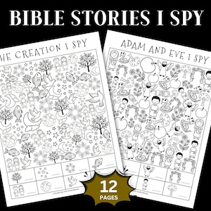 May include: Two black and white activity pages titled "Bible Stories I Spy". One page is "The Creation I Spy" and the other is "Adam and Eve I Spy". The pages are filled with line drawings of various objects and characters. The image also shows "12 Pages".
