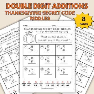 May include: Thanksgiving-themed worksheet with double-digit addition problems. The worksheet features a pumpkin illustration and a secret code riddle. The answer key is at the bottom. The worksheet is designed for educational purposes.