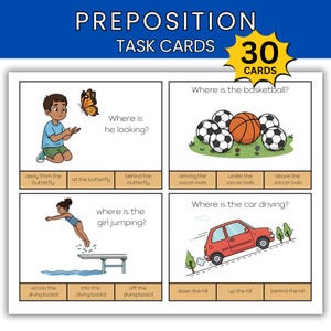 May include: Educational task cards for learning prepositions. The cards feature illustrations of a boy and a butterfly, basketballs, a girl diving, and a red car. The cards have the text "PREPOSITION TASK CARDS" and "30 CARDS".