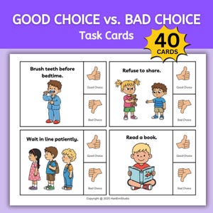 May include: Task cards titled "GOOD CHOICE vs. BAD CHOICE" featuring illustrations of children demonstrating good and bad behaviours. The cards show actions such as brushing teeth, sharing, waiting in line, and reading. The set contains 40 cards, as indicated on the image.