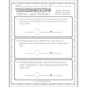 May include: Thanksgiving-themed addition word problems worksheet. The worksheet includes three addition problems with Thanksgiving themes. The top of the worksheet has spaces for the name and date. The worksheet is decorated with a border of small pumpkins.
