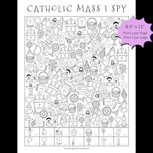May include: Black and white printable activity sheet titled "Catholic Mass I Spy." The sheet features numerous line drawings of religious symbols and figures, including crosses, chalices, and praying hands. The dimensions are 8.5 x 11 inches.