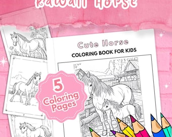 May include: A coloring book for kids featuring five pages of cute horse illustrations. The cover shows a horse and foal standing in a field near a barn. The title of the book is "Cute Horse Coloring Book for Kids".