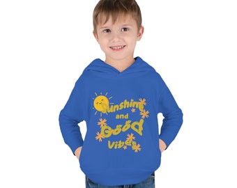 Sunshine and Good Vibes Toddler Pullover Fleece Hoodie | For Kids Hoodie Pullover Sweatshirt Perfect for School For Toddler Cute Sweatshirt