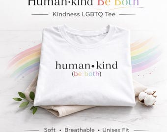 Humankind Be Both T-Shirt, Kindness LGBTQ Tee
