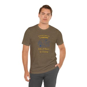 Weekend Forecast Camping With A Chance Of Drinking T-Shirt, Camping Shirt, Happy Camper Tee, Funny Camping Shirt, Camping Life Tshirt