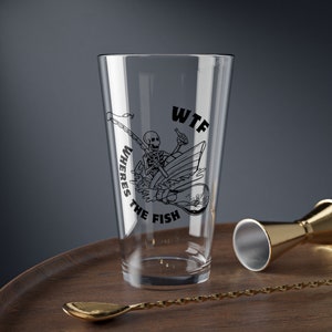 Funny Fishing Pint Glass, WTF- Wheres The Fish Bar Glass, Gift For Fisherman, Fishing Beer Mug, Lucky Fishing Cup, 16 oz Fishing Pint Glass