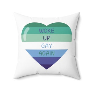 Gay Throw Pillow, Woke Up Gay Again Quoted Pillow, LGBT Pillows, LGBTQ Home Decor, Gay Pride, Gay Flag, Pride Flag Pillow, Pride Month Decor