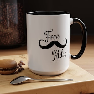 Funny Handlebar Mustache Mug, Free Mustache Rides Mug, Funny Mustache Coffee Mug, Funny Gift Mug For Men, Funny Coffee Mugs, Mustache Ride