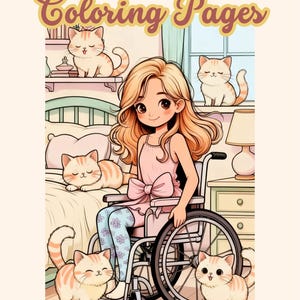 May include: A colouring book cover titled Wheelchair Girl Colouring Pages Volume One: Everyday Adventures. The illustration features a young person with long blonde hair sitting in a wheelchair, surrounded by five small orange tabby kittens in a bedroom.