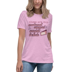 Emotional Support Concert Tickets Women's Relaxed T-Shirt