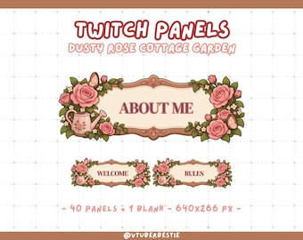 May include: A set of Twitch panels titled Dusty Rose Cottage Garden featuring floral illustrations of pink roses, green leaves, and a small watering can. The panels include text labels such as About Me, Welcome, and Rules, with a total of 40 panels and 1 blank panel measuring 640x266 px.