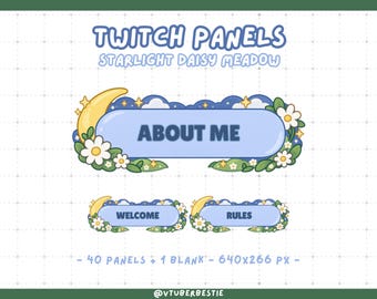 May include: Twitch panels titled Starlight Daisy Meadow featuring a light blue rectangular button with rounded edges, decorated with a yellow crescent moon, white daisies, green leaves, and small stars. Text reads ABOUT ME, WELCOME, and RULES.