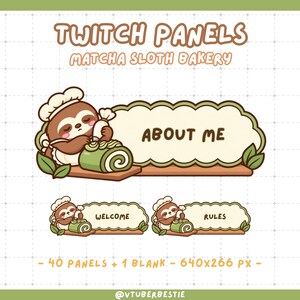 May include: A set of Twitch panels titled Matcha Sloth Bakery featuring a cartoon sloth wearing a chef hat and apron, decorating a green matcha roll cake. The panels include text labels such as About Me, Welcome, and Rules, with a scalloped border design and green leaf accents on a grid background.