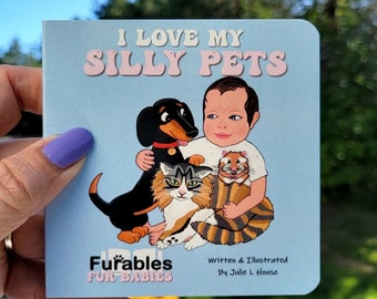 I Love My Silly Pets Board Book, Ages 0-3