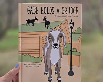 GABE HOLDS A GRUDGE a story about forgiveness