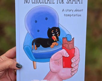 No Chocolate For Sammy: Temptation Story, Dachshund Book