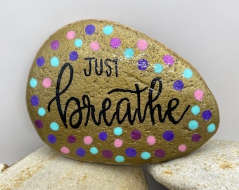 Just Breathe Painted Rock, Breathe Rock, Affirmation Rock, Inspirational Rock