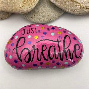 Just Breathe Painted Rock, Breathe Rock, Affirmation Rock, Inspirational Rock, Rock for Healing, Painted Rock for Strength, Polka Dot Rock