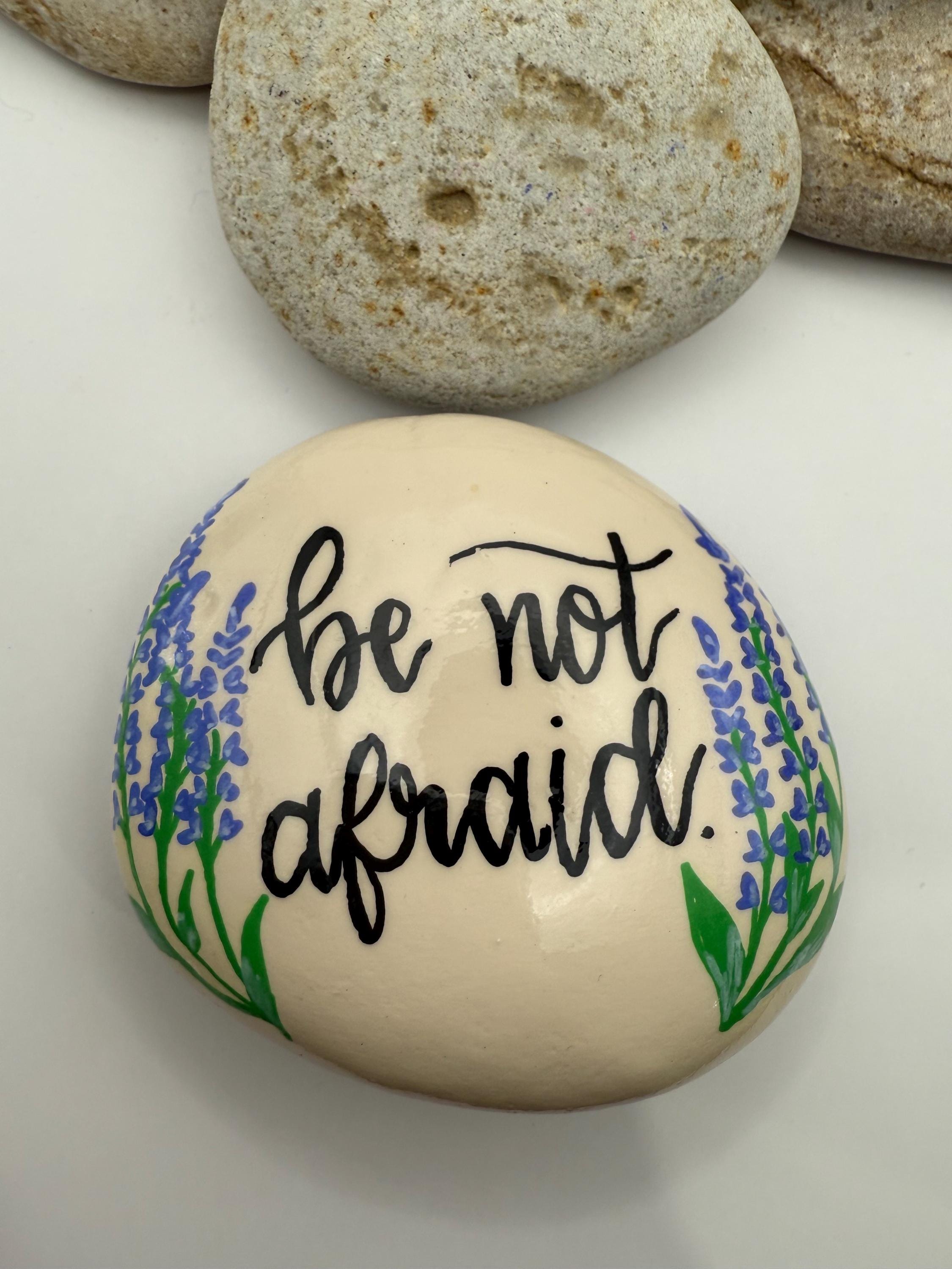 Be Not Afraid Hand Painted Rock, Lupine Painted Rock, Bible Verse Rock ...