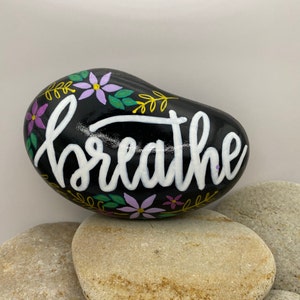 Breathe Painted Rock, Hand Painted Rock, Inspirational Painted Rocks, Rocks for Peace, Inspirational Quote Rock