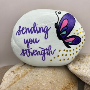 Sending You Strength Painted Rock, Encouragement Rock, Strength Rock, Affirmation Rock