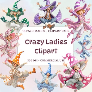 Puede incluir: Un paquete de imágenes prediseñadas digitales con ilustraciones caprichosas de mujeres con coloridos disfraces de brujas. La imagen incluye el texto "Crazy Ladies Clipart" y "16 PNG IMAGES - CLIPART PACK". Las ilustraciones son de estilo caricaturesco.