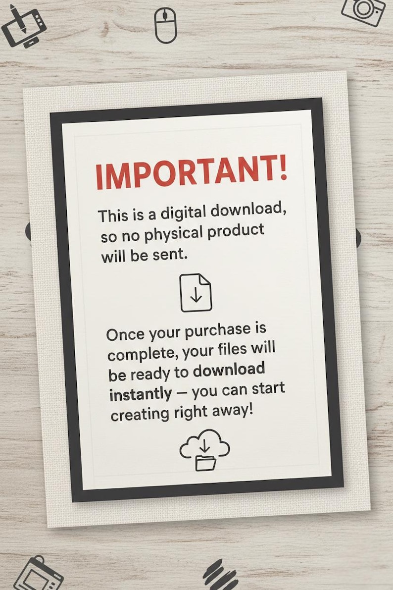 May include: A digital download announcement with the word "IMPORTANT!" in red. The text explains that no physical product will be sent and files are ready to download instantly after purchase. Includes a download icon.