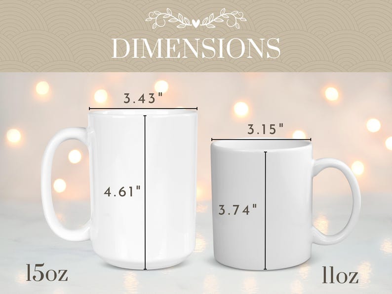May include: Two white ceramic mugs of different sizes are displayed, with dimensions shown. The larger mug is 4.61 inches tall and 3.43 inches wide, labeled 15oz. The smaller mug is 3.74 inches tall and 3.15 inches wide, labeled 11oz.