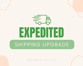 EXPEDITED Shipping