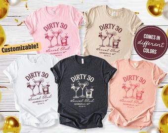 Camisa Dirty 30, camiseta personalizada para coquetel, clube social, festa de aniversário Dirty 30, camisetas combinando, presente de aniversário de 30 anos, Bella Canvas