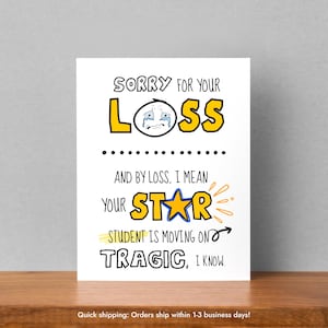 Custom Funny Greeting Card Sorry for Your Loss Teacher Graduating Students Gift for Professors Funny Farewell Card for Teachers Coaches Prof