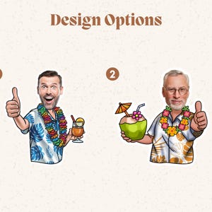 May include: Two design options for a personalized photo sticker. Option 1 features a man with a tropical drink and a lei. Option 2 features a man with a coconut and a lei.
